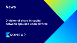 Division of share in capital between spouses upon divorce konsu news