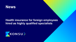 Health insurance for foreign employees hired as highly qualified specialists konsu news