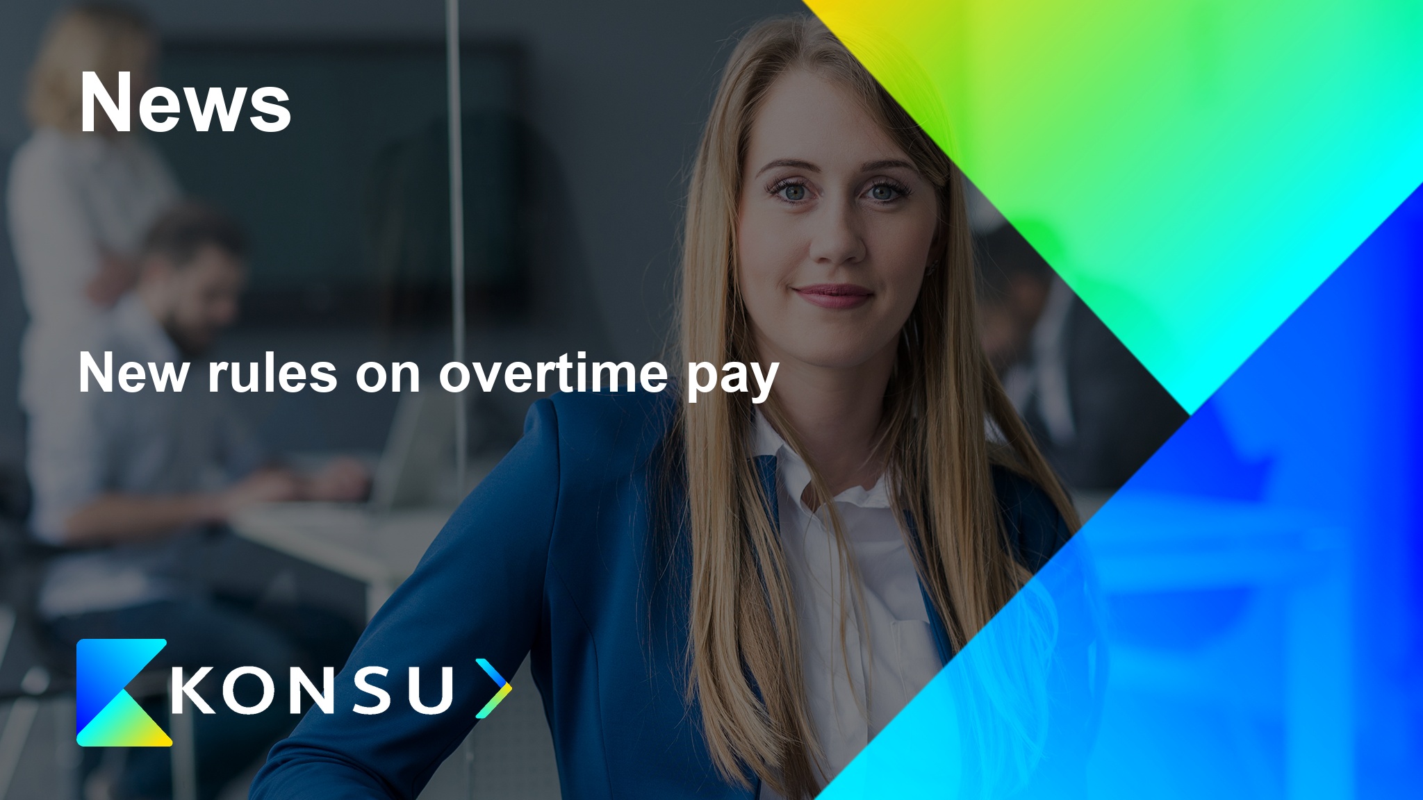 New rules overtime pay en konsu outsourcing consulting ru kz cis